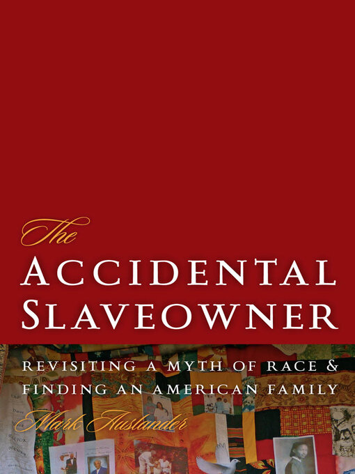 Title details for The Accidental Slaveowner by Mark Auslander - Available